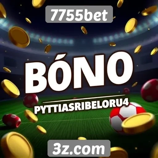 Plataforma 7755bet destaca bônus e promoções atrativas